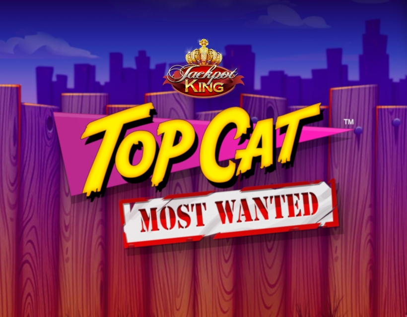 Play Top Cat™: Most Wanted Jackpot King