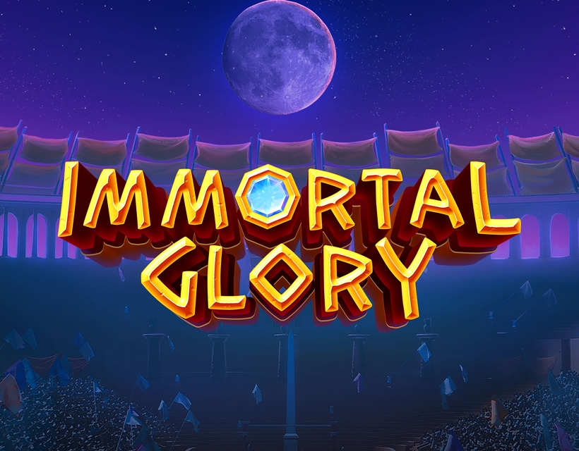 Play Immortal Glory